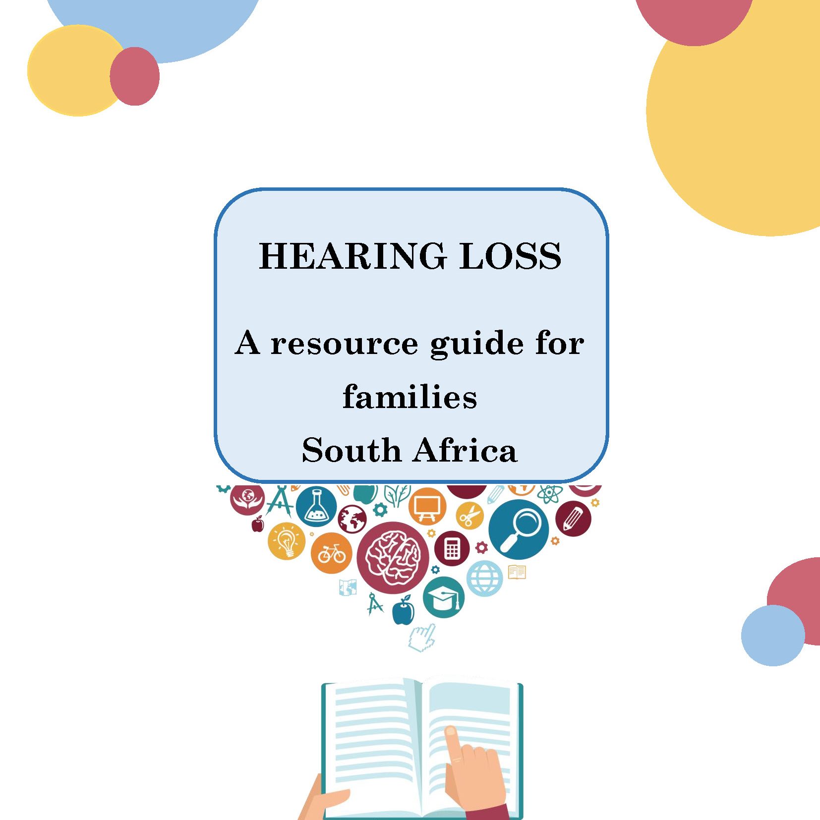 This resource guide has been created to provide families, who have members that are hard of hearing or Deaf, with information and contact details for various organisations, schools and other facilities that are aimed at serving the Deaf community.